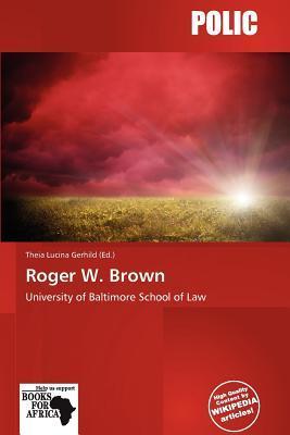 Roger W. Brown