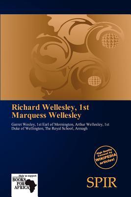 Richard Wellesley 1st Marquess Wellesley