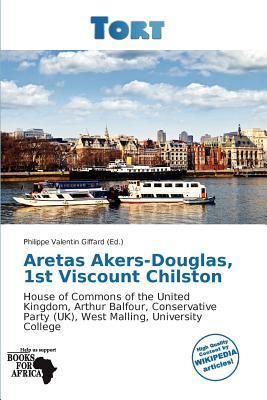 Aretas Akers-Douglas 1st Viscount Chilston