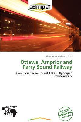 Ottawa Arnprior and Parry Sound Railway