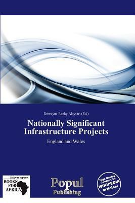 Nationally Significant Infrastructure Projects