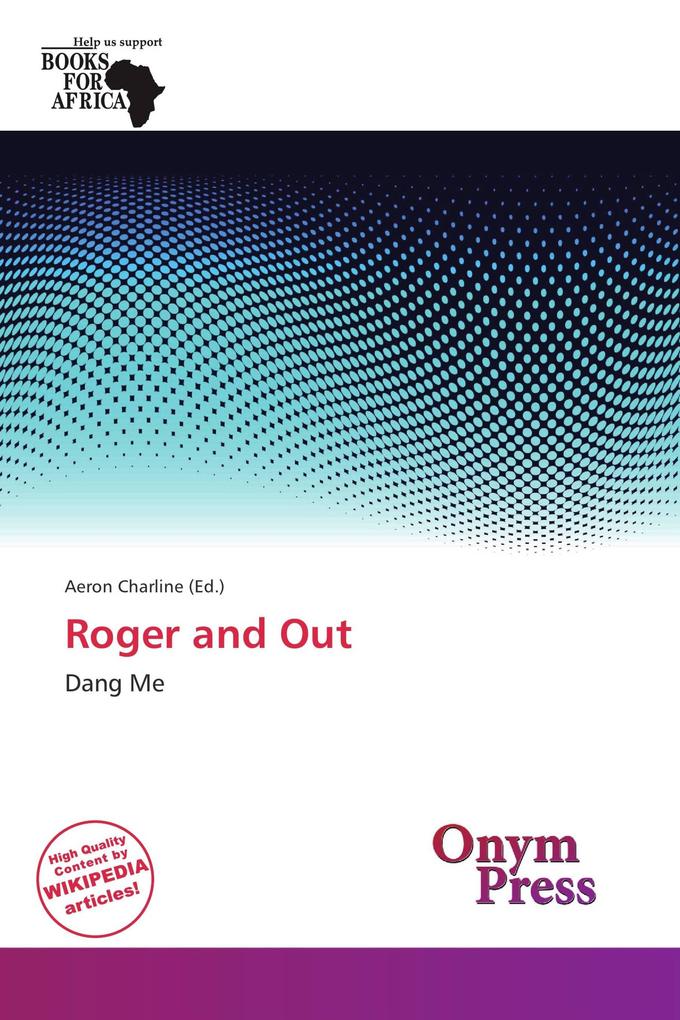 Roger and Out