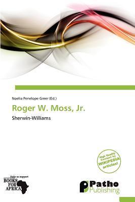Roger W. Moss Jr.