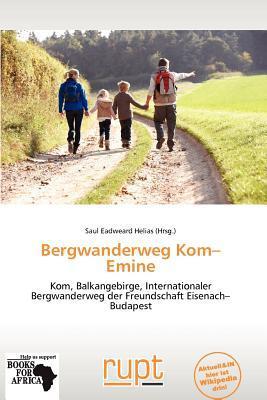 Bergwanderweg Kom-Emine