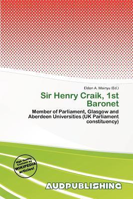 Sir Henry Craik 1st Baronet