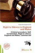 Right to Silence in England and Wales