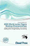 2005 World Junior Figure Skating Championships