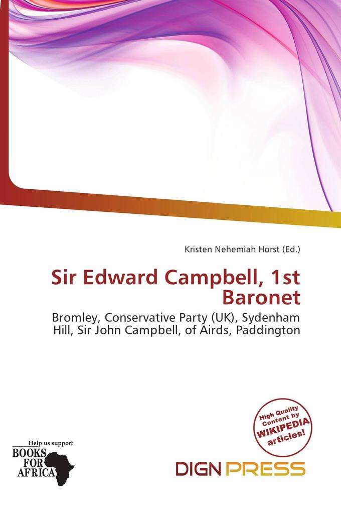 Sir Edward Campbell 1st Baronet