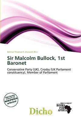 Sir Malcolm Bullock 1st Baronet
