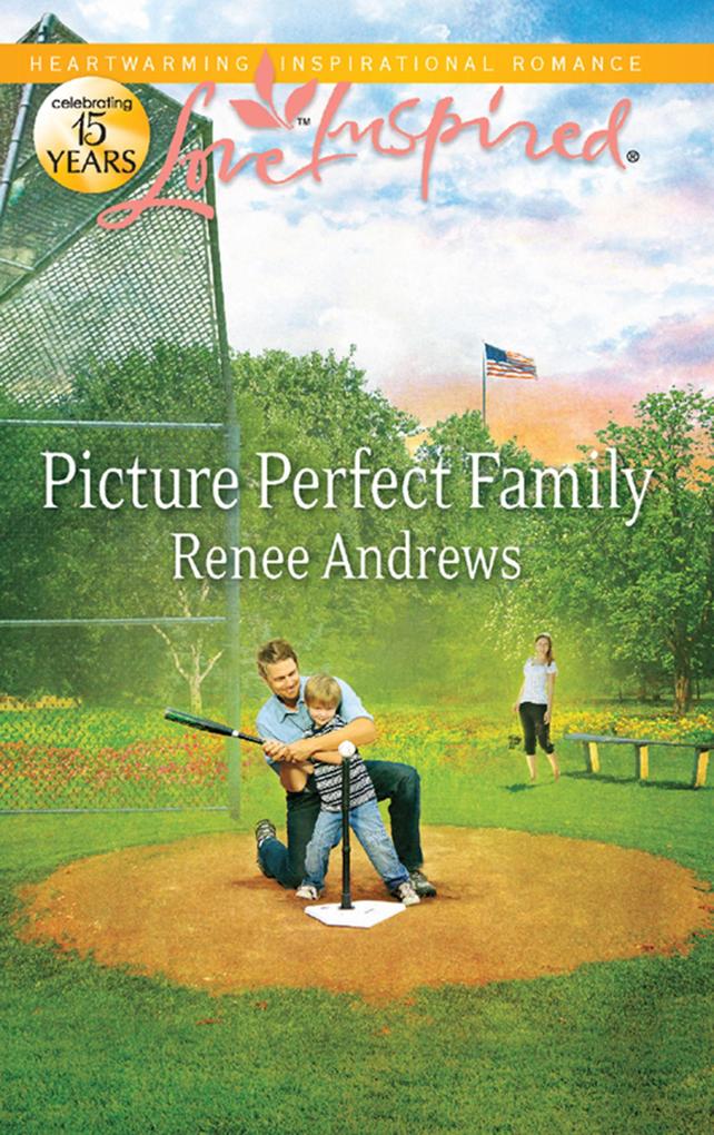 Picture Perfect Family (Mills & Boon Love Inspired)
