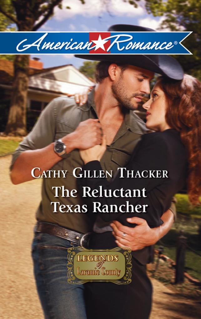 The Reluctant Texas Rancher (Mills & Boon American Romance)