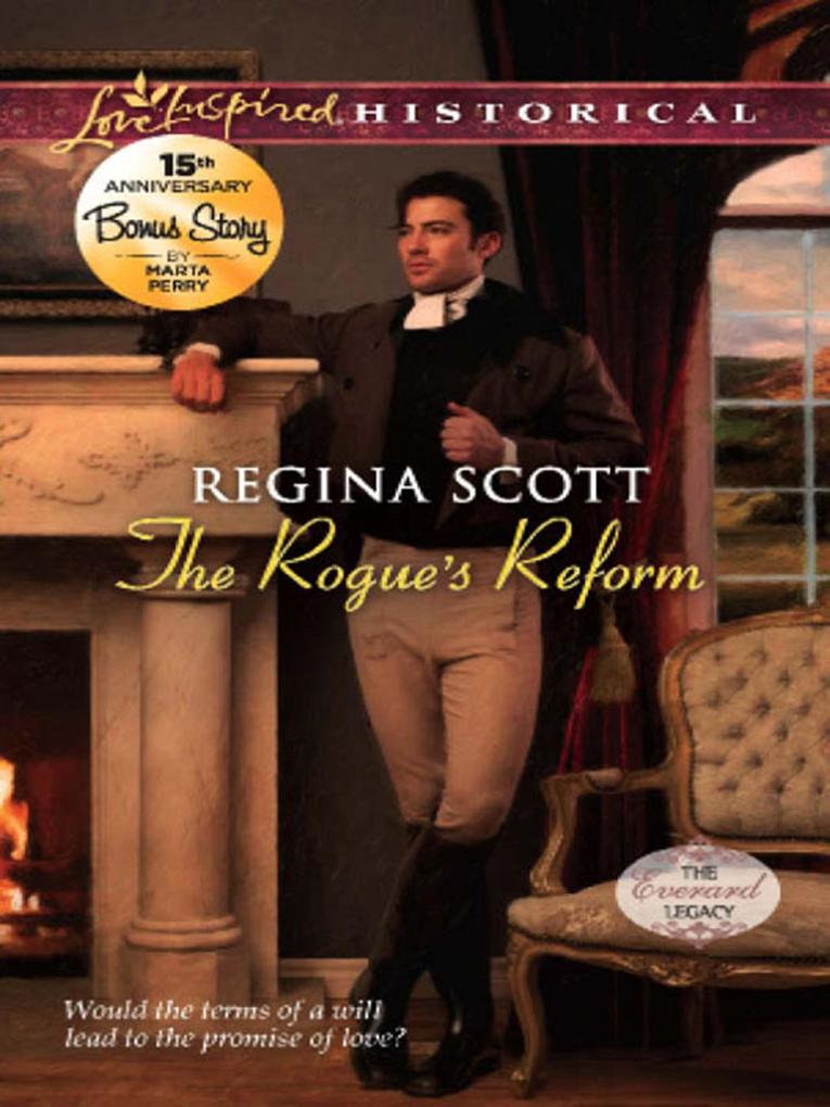 The Rogue‘s Reform (Mills & Boon Love Inspired Historical) (The Everard Legacy Book 1)