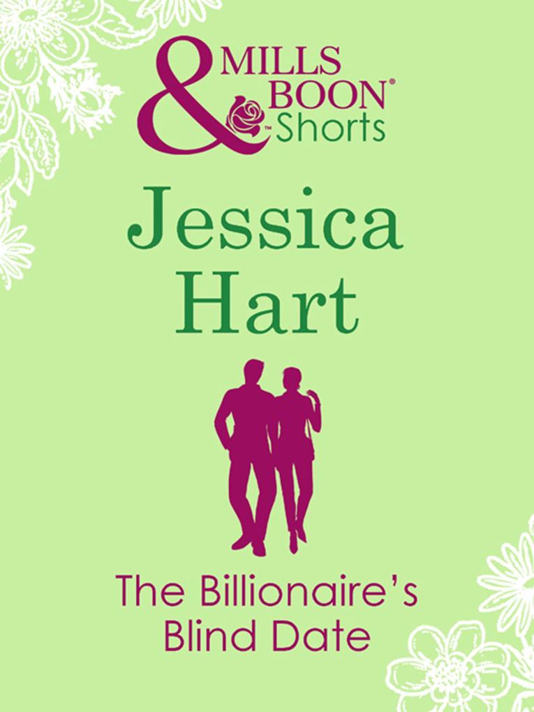 The Billionaire‘s Blind Date (Valentine‘s Day Short Story)