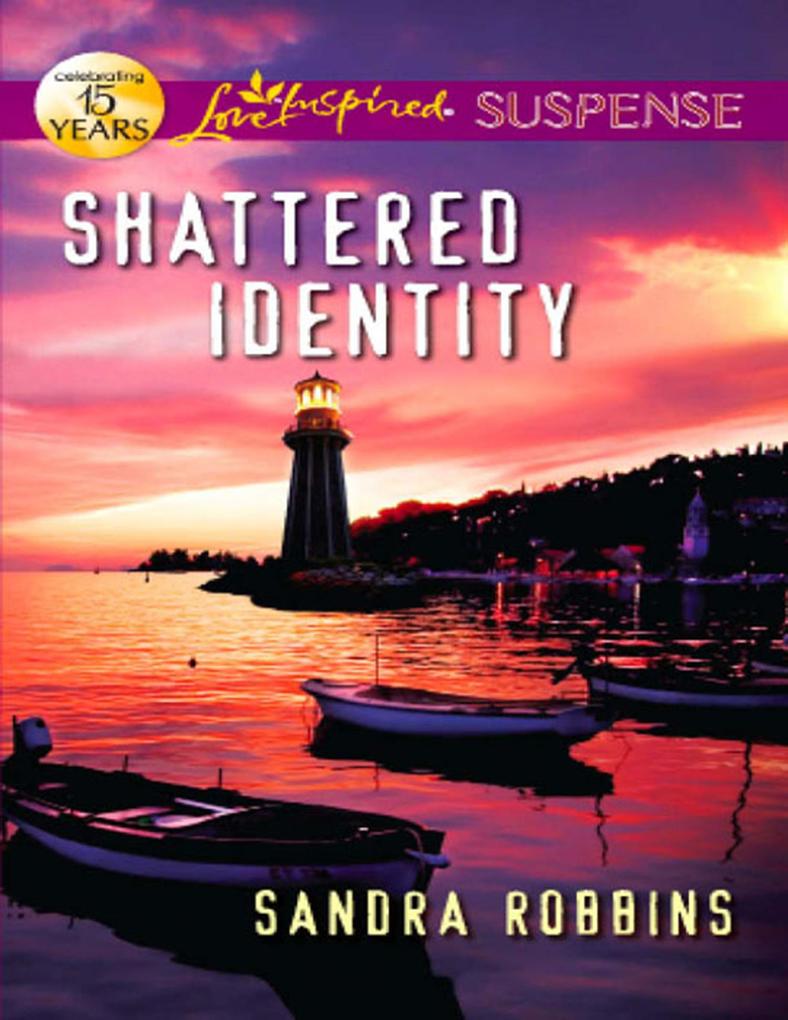 Shattered Identity (Mills & Boon Love Inspired Suspense)