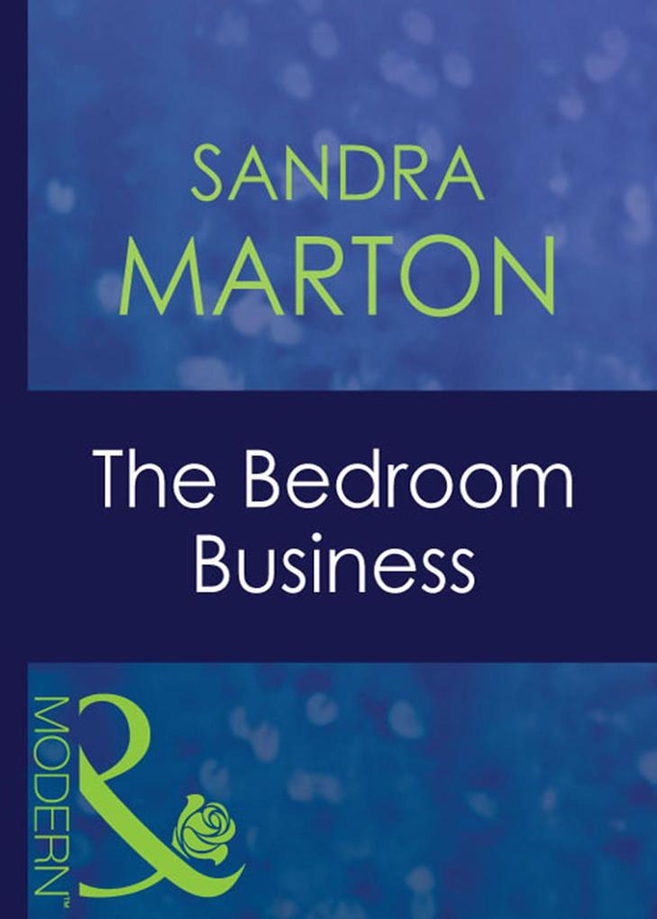 The Bedroom Business (Mills & Boon Modern) (Passion Book 18)
