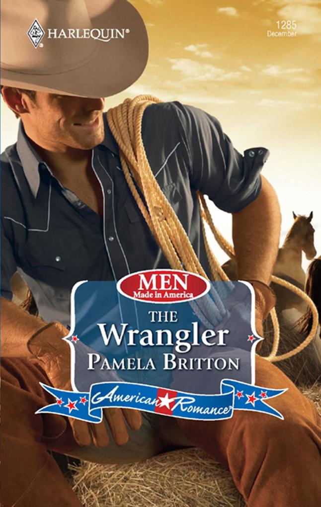 The Wrangler (Mills & Boon Love Inspired) (Men Made in America Book 62)