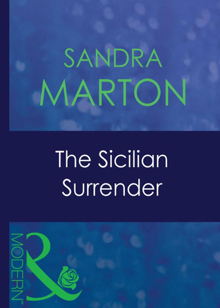The Sicilian Surrender (Mills & Boon Modern) (The O‘Connells Book 3)