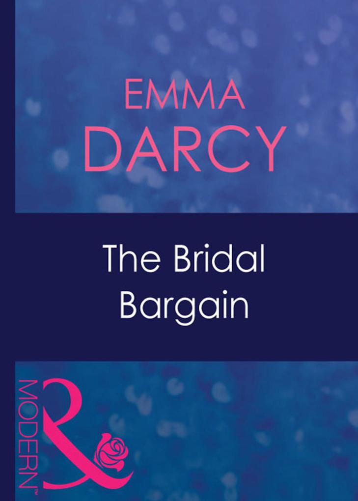 The Bridal Bargain (Mills & Boon Modern) (The Kings of Australia Book 2)