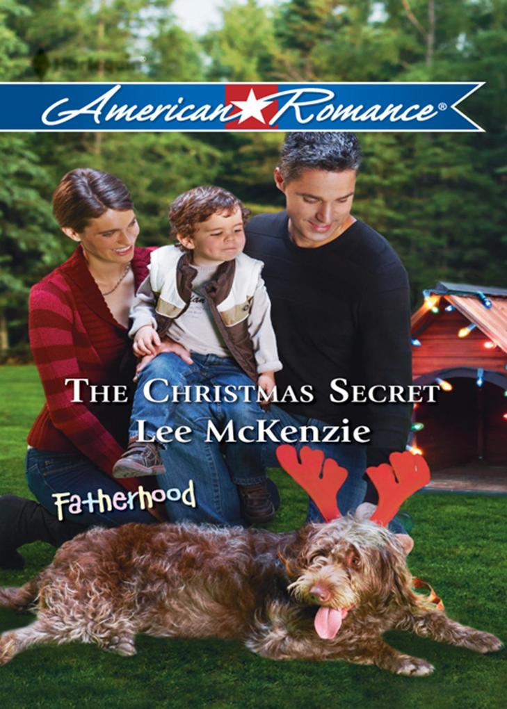 The Christmas Secret (Fatherhood Book 33) (Mills & Boon American Romance)