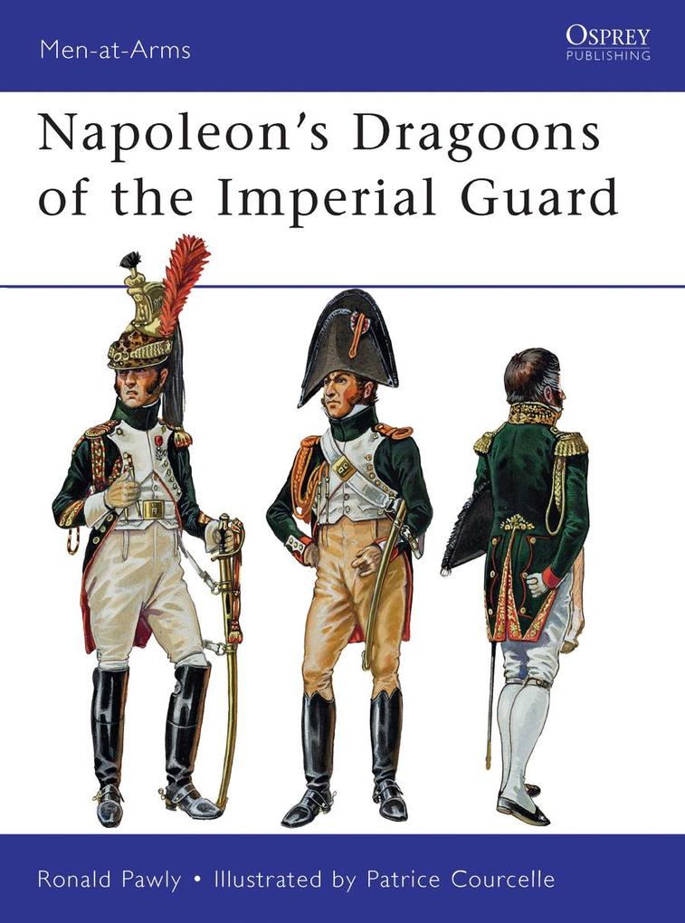 Napoleon‘s Dragoons of the Imperial Guard