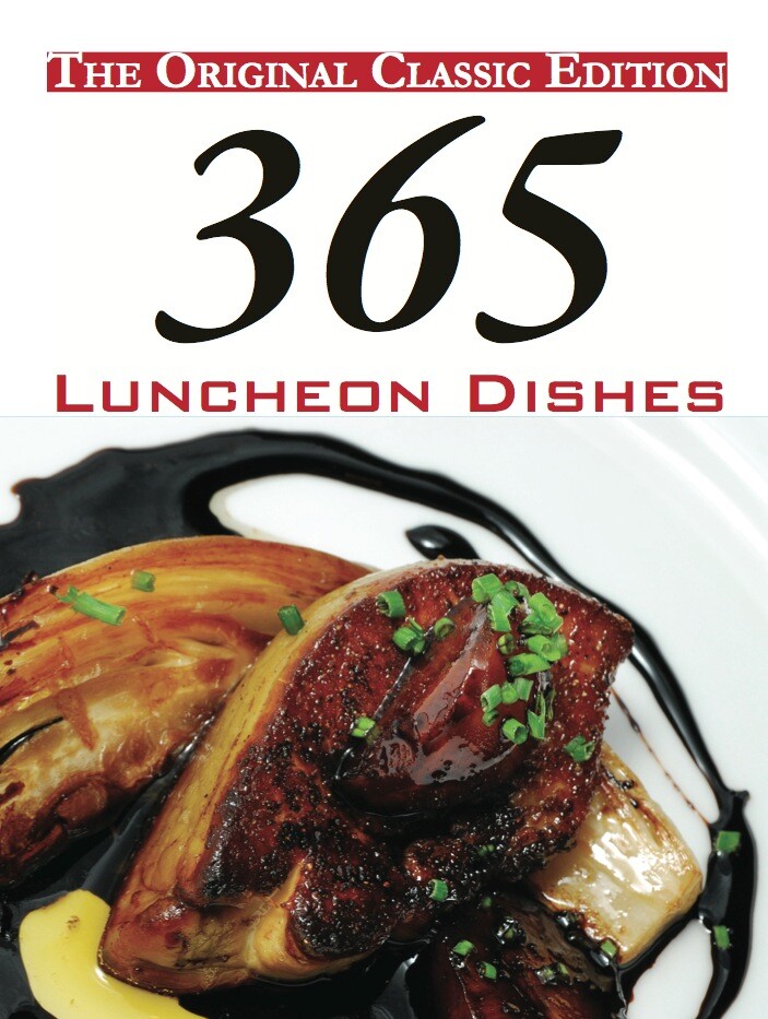 365 Luncheon Dishes - The Original Classic Edition als eBook Download von Anonymous Anonymous Anonymous - Anonymous Anonymous Anonymous