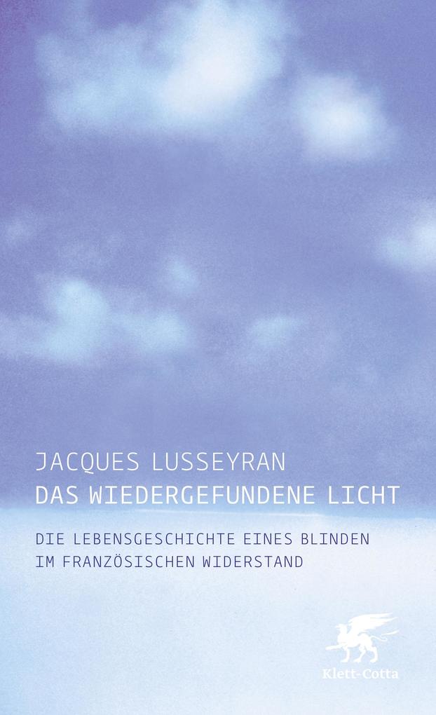 Das wiedergefundene Licht - Jacques Lusseyran