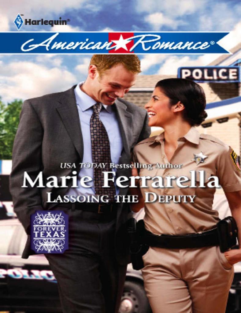 Lassoing The Deputy (Forever Texas Book 4) (Mills & Boon American Romance)