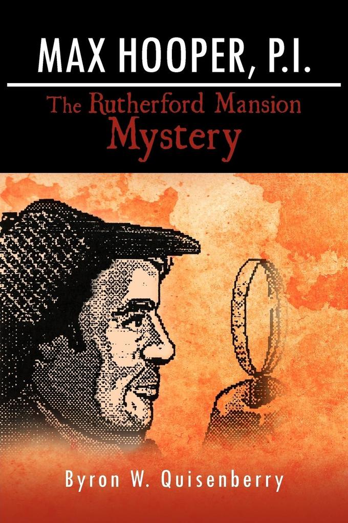 Max Hooper P.I. the Rutherford Mansion Mystery