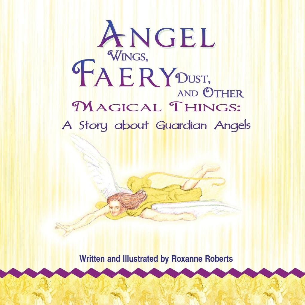 Angel Wings Faery Dust and Other Magical Things