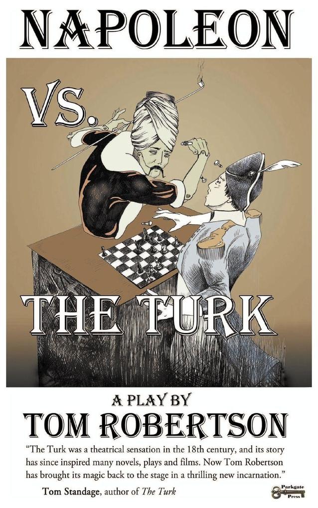 Napoleon vs. the Turk When the Master Warrior Met the Master Machine