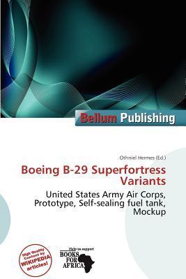 Boeing B-29 Superfortress Variants