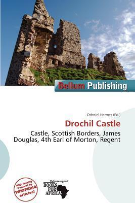 Drochil Castle