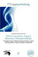 2010 Canadian Figure Skating Championships