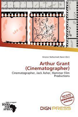 Arthur Grant (Cinematographer)