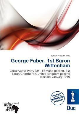 George Faber 1st Baron Wittenham