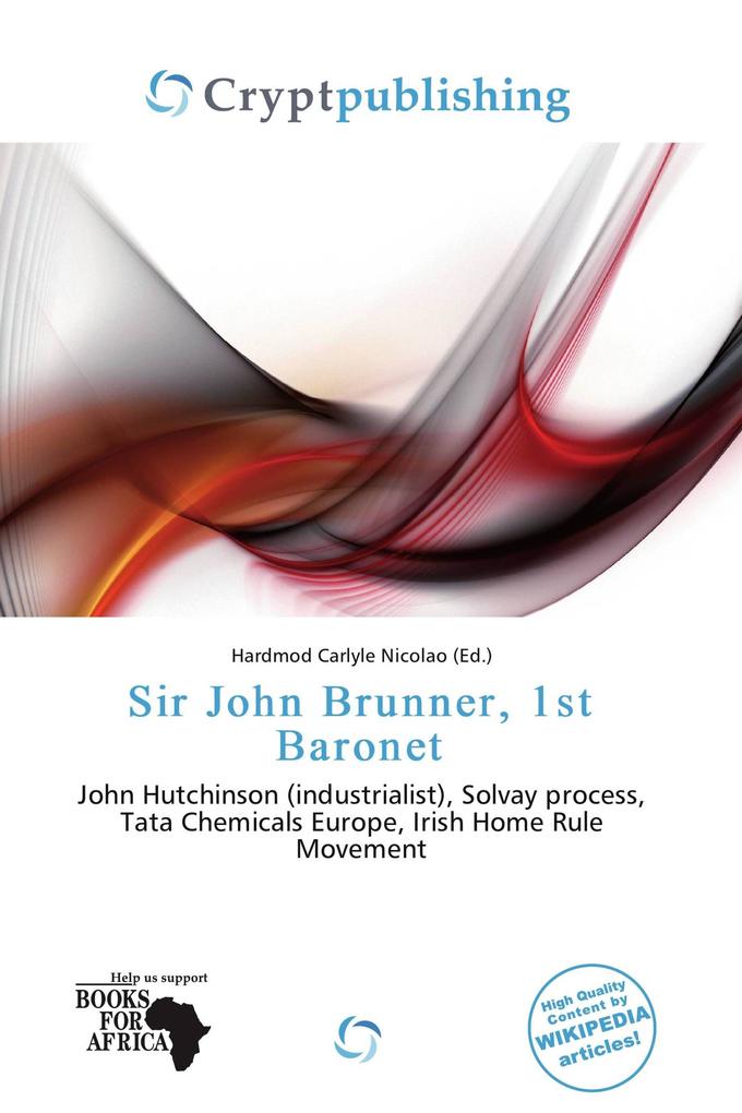 Sir John Brunner 1st Baronet