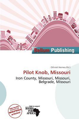 Pilot Knob Missouri