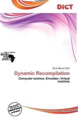 Dynamic Recompilation