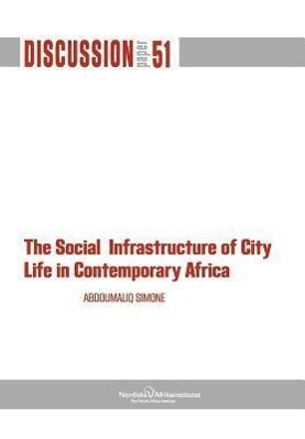 The Social Infrastructure of City Life in Contemporary Africa