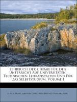 Lehrbuch Der Chemie Für Den Unterricht Auf Universitäten, Technischen Lehranstalten Und Für Das Selbststudium, Volume 1 als Taschenbuch von Eugen ...