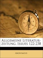 Allgemeine Literatur-zeitung, Issues 122-238 als Taschenbuch von Anonymous