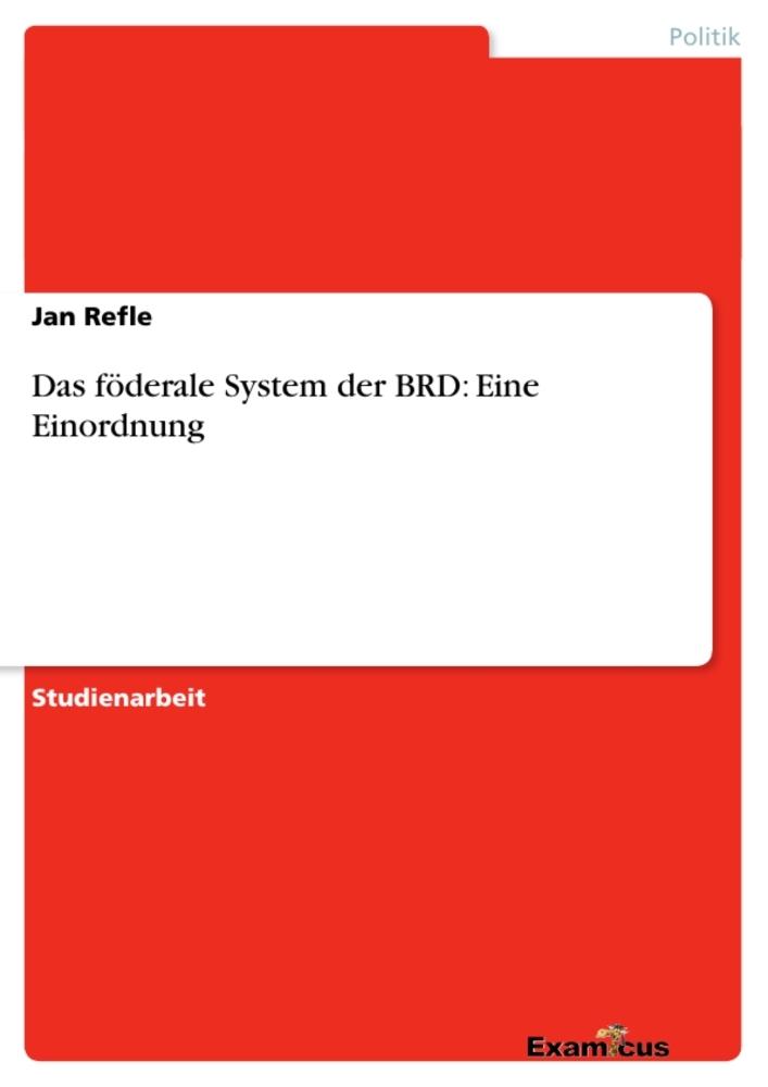 Das föderale System der BRD: Eine Einordnung