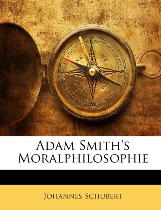 Adam Smith´s Moralphilosophie als Taschenbuch von Johannes Schubert