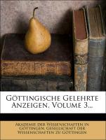 Göttingische Gelehrte Anzeigen, Volume 3... als Taschenbuch von Akademie der Wissenschaften in Göttingen, Gesellschaft der Wissenschaften zu Göttingen