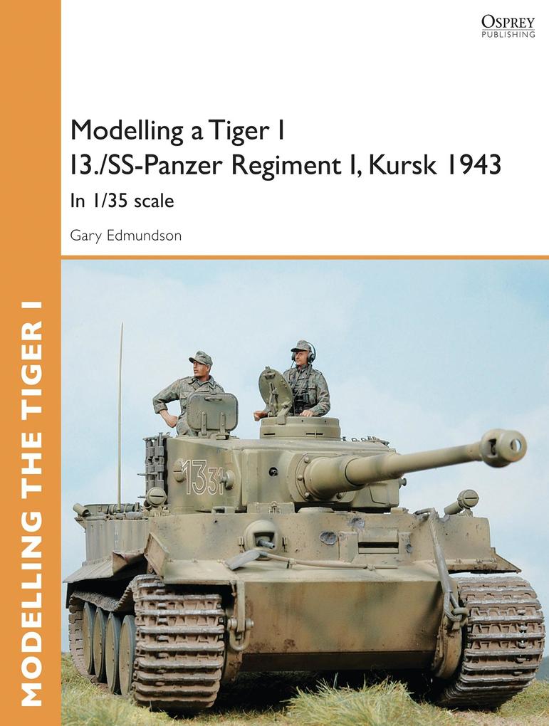 Modelling a Tiger I I3./SS-Panzer Regiment I Kursk 1943