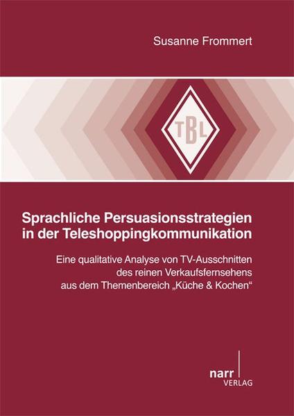 Sprachliche Persuationsstrategien in der Teleshoppingkommunikation - Susanne Frommert