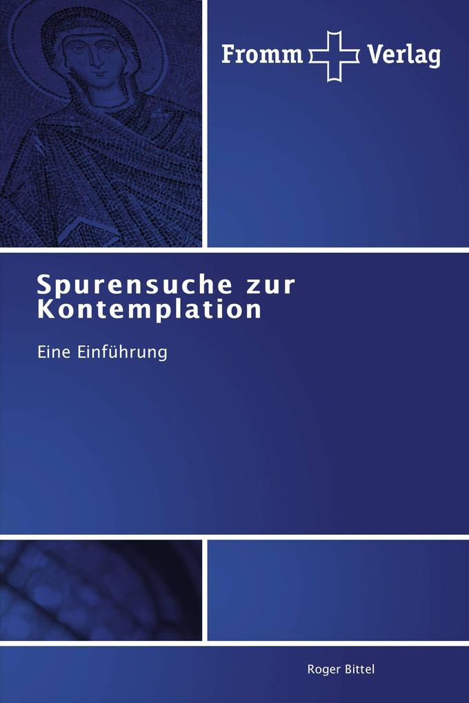 Spurensuche zur Kontemplation