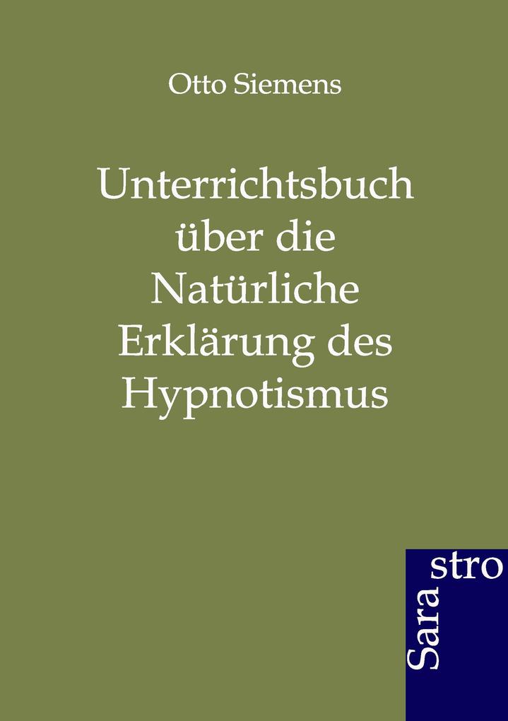 Image of Unterrichtsbuch über die Natürliche Erklärung des Hypnotismus