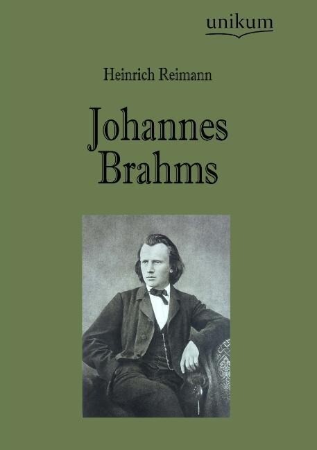Johannes Brahms - Heinrich Reimann