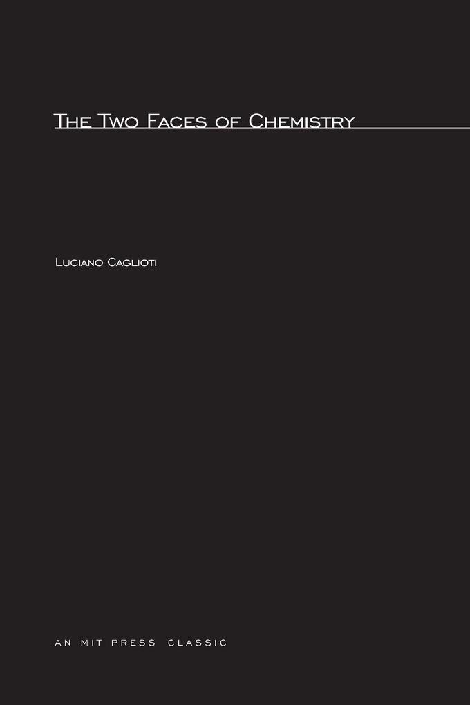 The Two Faces of Chemistry